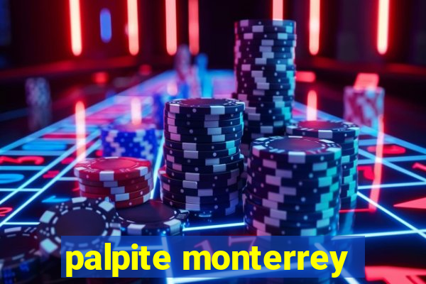 palpite monterrey